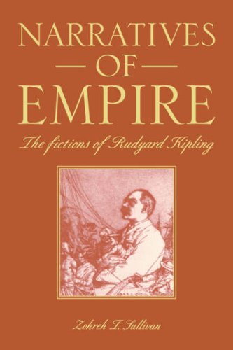 Narratives of Empire The Fictions of Rudyard Kipling [Paperback]