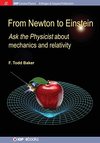 From Neton to Einstein Ask the Physicist about Mechanics and Relativity [Paperback]