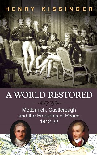 A World Restored Metternich, Castlereagh And The Problems Of Peace, 1812-22 [Hardcover]