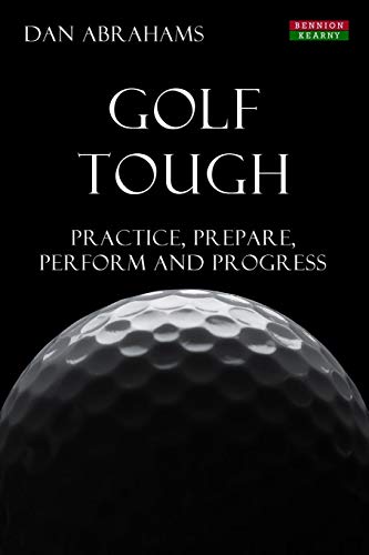 Golf Tough Practice, Prepare, Perform And Progress [Paperback]