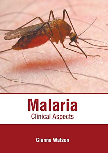 Malaria Clinical Aspects [Hardcover]