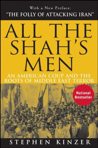 All the Shah's Men: An American Coup and the