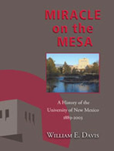 Miracle on the Mesa : A History of the Univer