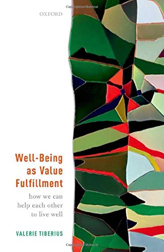 Well-Being as Value Fulfillment: How We Can Help Each Other to Live Well [Paperback]