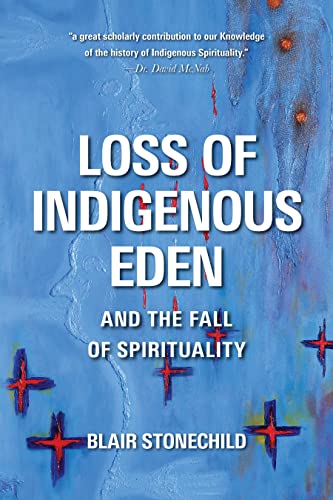 Loss of Indigenous Eden and the Fall of Spirituality [Paperback]