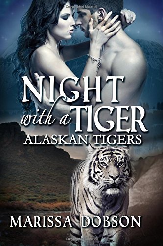 Night With A Tiger (alaskan Tigers) (volume 4) [Paperback]