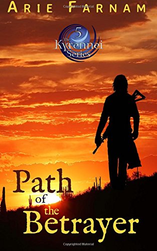 Path Of The Betrayer The Kyrennei Series Book Five (volume 5) [Paperback]