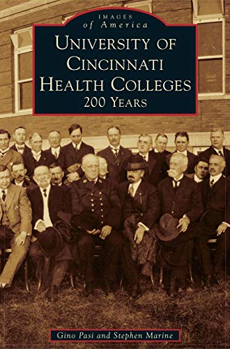 University of Cincinnati Health Colleges  200 Years [Hardcover]