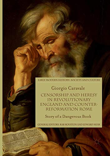 Censorship and Heresy in Revolutionary England and Counter-Reformation Rome Sto [Paperback]