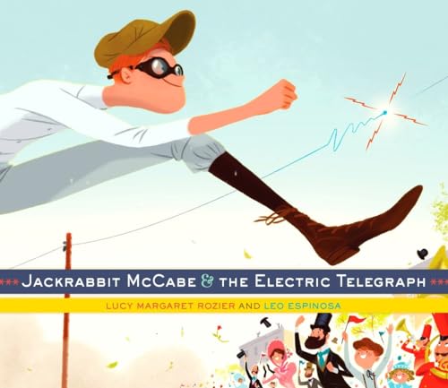 Jackrabbit McCabe and the Electric Telegraph [Hardcover]