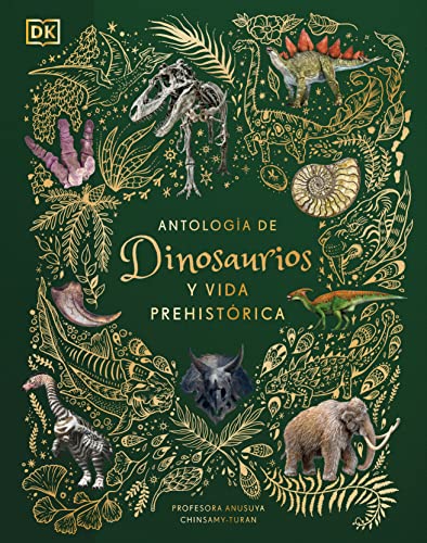 Antolog?a de dinosaurios y vida prehist?rica (Dinosaurs and Other Prehistoric Li [Hardcover]