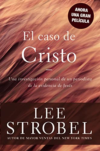 El caso de Cristo: Una investigaci?n personal de un periodista de la evidencia d [Paperback]