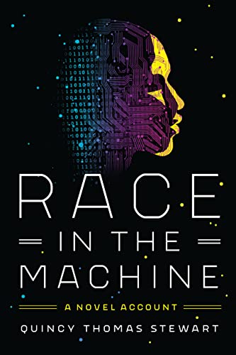 Race in the Machine: A Novel Account [Hardcover]