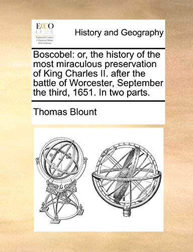 Boscobel  Or, the history of the most miraculous preservation of King Charles I [Paperback]