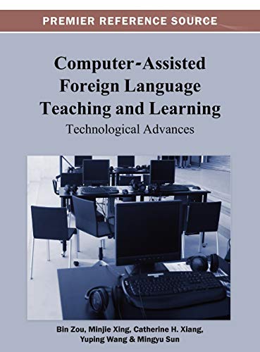 Computer-Assisted Foreign Language Teaching and Learning Technological Advances [Hardcover]