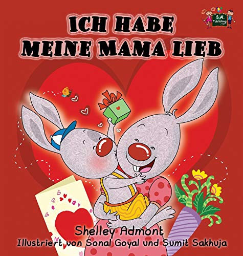 Ich Habe Meine Mama Lieb I Love My Mom (german Edition) (german Bedtime Collect [Hardcover]