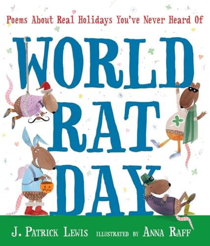 World Rat Day: Poems About Real Holidays You've Never Heard Of [Hardcover]