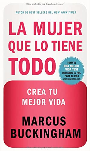 La mujer que lo tiene todo Crea tu mejor vida [Paperback]