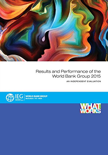 Results And Performance Of The World Bank Group 2015 (independent Evaluation Gro [Paperback]