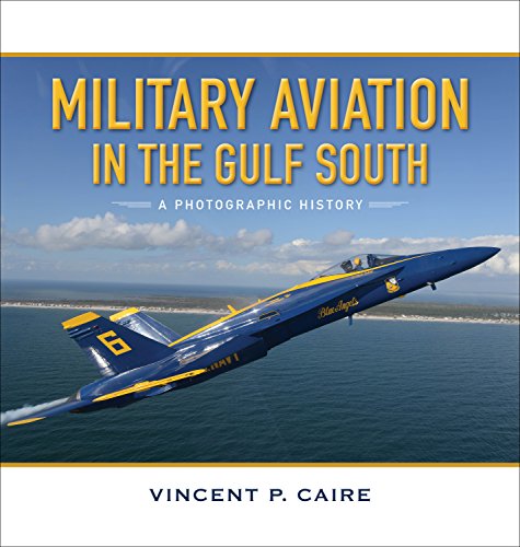 Military Aviation In The Gulf South: A Photog