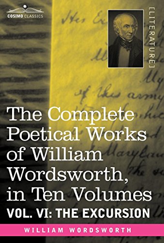 The Complete Poetical Works Of William Wordsorth, In Ten Volumes - Vol. Vi The [Hardcover]