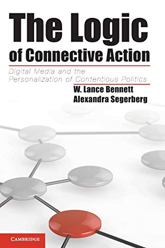 The Logic of Connective Action Digital Media and the Personalization of Content [Paperback]