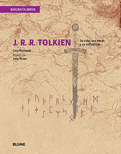 J. R. R. Tolkien: Su vida, sus obras y su influencia [Hardcover]