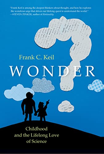 Wonder: Childhood and the Lifelong Love of Science [Hardcover]