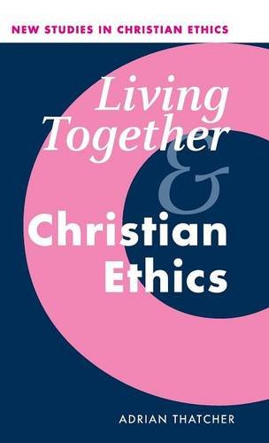 Living Together and Christian Ethics [Hardcover]