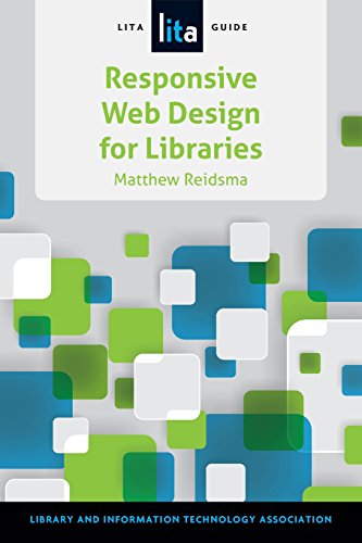 Responsive Web Design For Libraries (lita Guides) [Paperback]