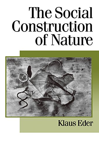 The Social Construction of Nature A Sociology of Ecological Enlightenment [Paperback]