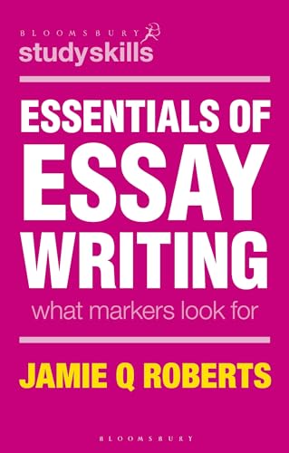 Essentials of Essay Writing: What Markers Look For [Paperback]