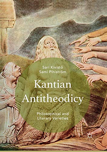 Kantian Antitheodicy: Philosophical and Literary Varieties [Paperback]