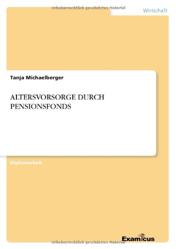 Altersvorsorge Durch Pensionsfonds [Paperback]