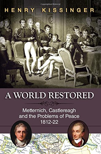 A World Restored Metternich, Castlereagh And The Problems Of Peace, 1812-22 [Paperback]