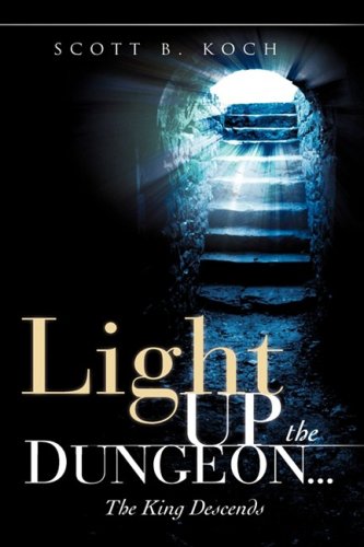 Light up the Dungeon...  The King Descends [Hardcover]