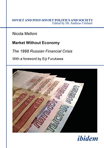 Market Without Economy The 1998 Russian Financial Crisis [Paperback]