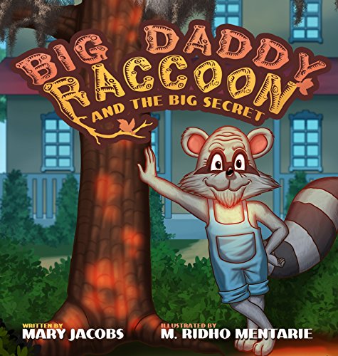 Big Daddy Raccoon And The Big Secret [Hardcover]