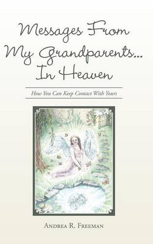 Messages From My Grandparents... In Heaven Ho You Can Keep Contact With Yours [Hardcover]