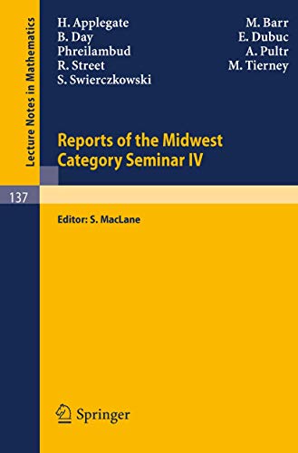 Reports of the Midwest Category Seminar IV [Paperback]