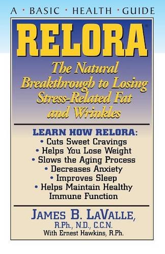 Relora The Natural Breakthrough to Losing Stress-Related Fat and Wrinkles [Paperback]