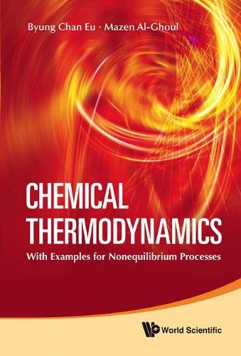 Chemical Thermodynamics With Examples for Nonequilibrium Processes [Hardcover]