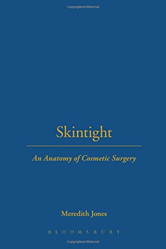 Skintight An Anatomy of Cosmetic Surgery [Paperback]