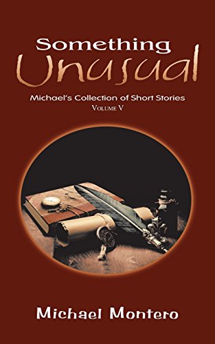 Something Unusual  Michael's Collection of Short Stories [Paperback]