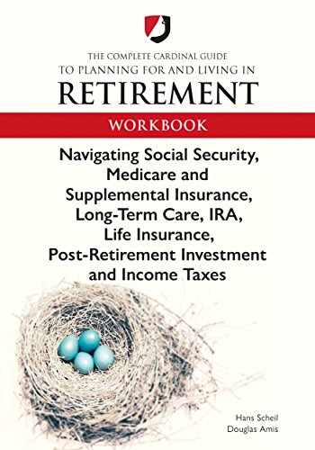 The Complete Cardinal Guide To Planning For And Living In Retirement Workbook [Paperback]