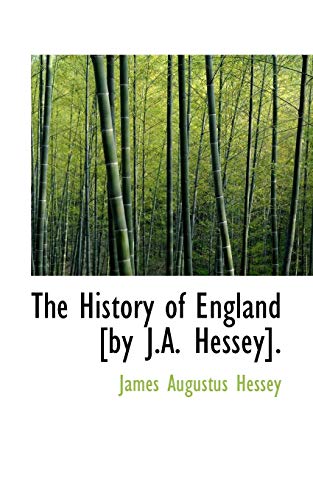 The History Of England By J.A. Hessey [Paperback]