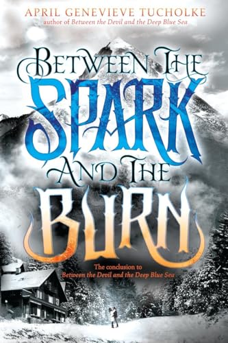 Between the Spark and the Burn [Paperback]