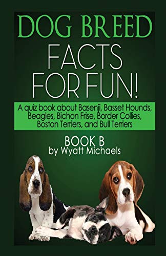 Dog Breed Facts For Fun Book B [Paperback]