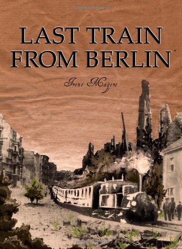 Last Train From Berlin (third Book In A Trilogy) [Perfect Paperback]