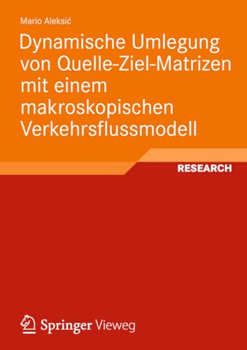 Dynamische Umlegung von Quelle-Ziel-Matrizen mit einem makroskopischen Verkehrsf [Paperback]